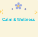 Calm & Wellness