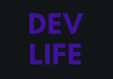 Dev Life