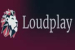 LoudPlay