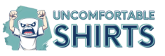 Uncomfortable Shirts